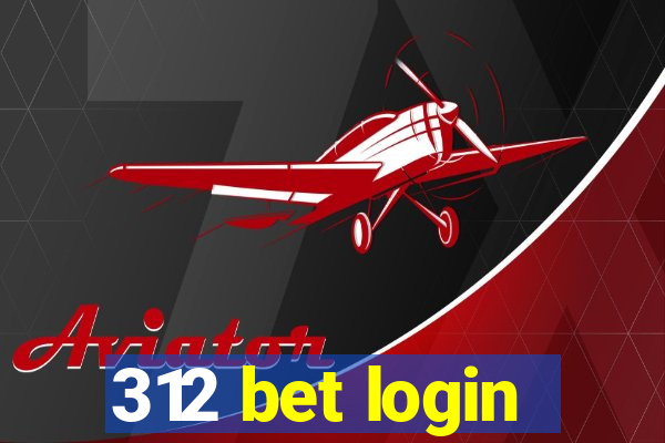 312 bet login